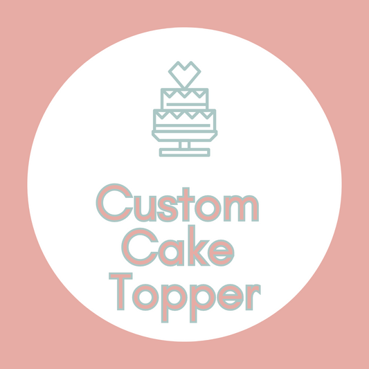 Custom Cake Toppers