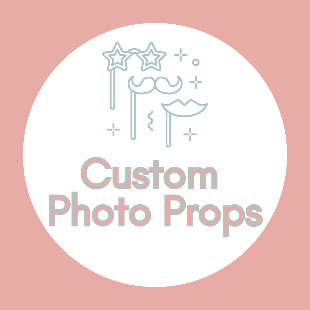 Custom Photo Props