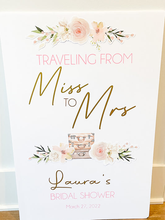 Bridal Shower Welcome Sign- Travelling from Miss to Mrs