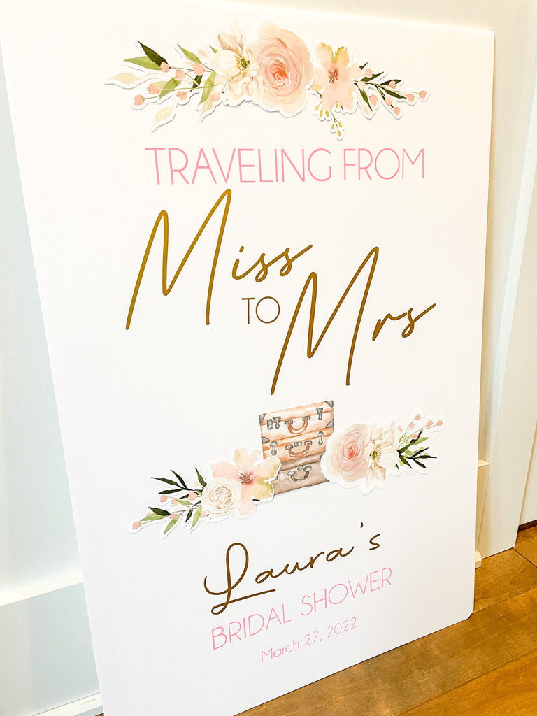 Bridal Shower Welcome Sign- Travelling from Miss to Mrs